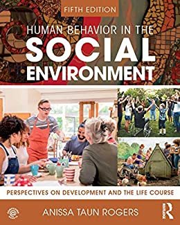 Human Behavior in the Social Environment: Perspectives on Development and the Life Course (English Edition)