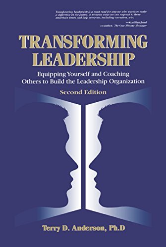 Transforming Leadership: Equipping Yourself and Coaching Others to Build the Leadership Organization, Second Edition (English Edition)
