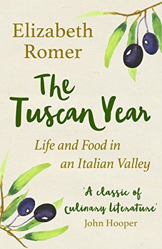 The Tuscan Year: Life And Food In An Italian Valley (English Edition)