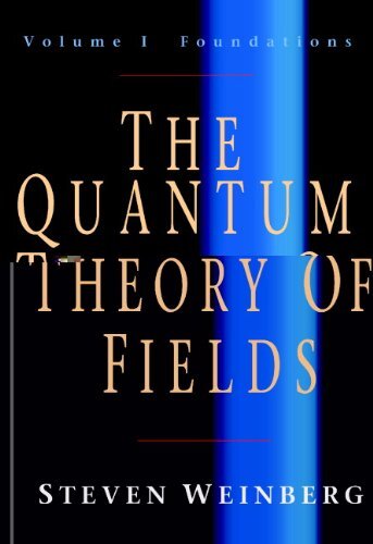 The Quantum Theory of Fields: Volume 1, Foundations (English Edition)