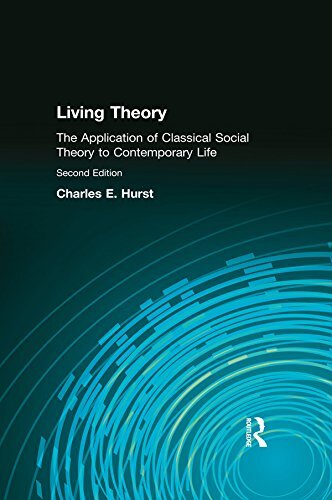 Living Theory: The Application of Classical Social Theory to Contemporary Life (English Edition)