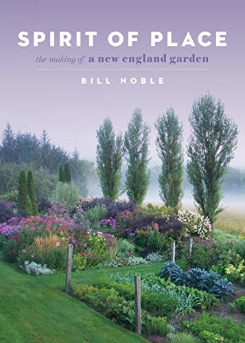Spirit of Place: The Making of a New England Garden (English Edition)