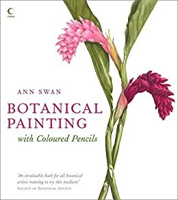 Botanical Painting with Coloured Pencils (English Edition)