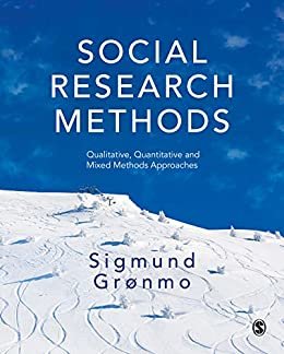 Social Research Methods: Qualitative, Quantitative and Mixed Methods Approaches (English Edition)