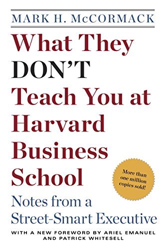 What They Don't Teach You at Harvard Business School: Notes from a Street-smart Executive (English Edition)