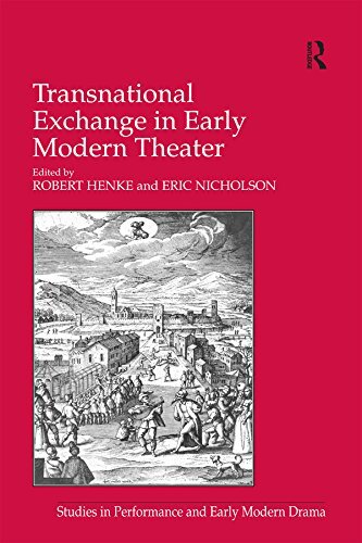 Transnational Exchange in Early Modern Theater (Studies in Performance and Early Modern Drama) (English Edition)