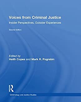 Voices from Criminal Justice: Insider Perspectives, Outsider Experiences (Criminology and Justice Studies Book 23) (English Edition)