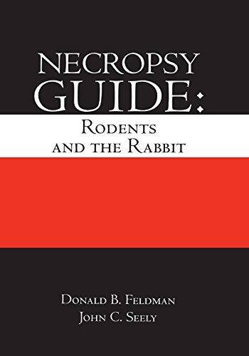 Necropsy Guide: Rodents and the Rabbit (English Edition)