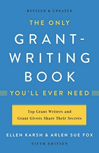 The Only Grant-Writing Book You'll Ever Need (Only Grant Writing Book You'll Ever Need) (English Edition)