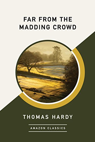 Far from the Madding Crowd (AmazonClassics Edition) (English Edition)