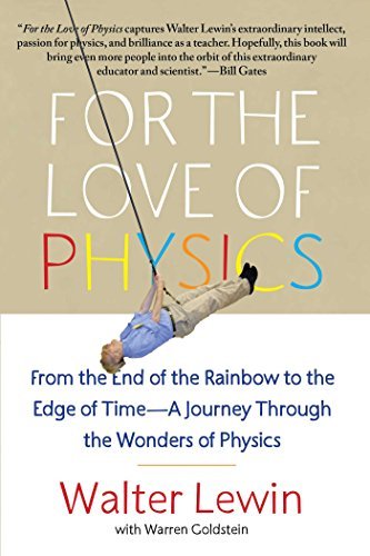 For the Love of Physics: From the End of the Rainbow to the Edge Of Time - A Journey Through the Wonders of Physics (English Edition)