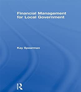 Financial Management for Local Government (Financial Management Training) (English Edition)