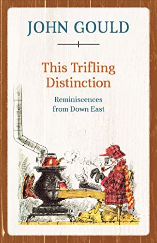 This Trifling Distinction: Reminiscences from Down East (English Edition)