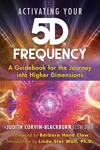 Activating Your 5D Frequency: A Guidebook for the Journey into Higher Dimensions (English Edition)