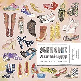 Shoestrology: Discover Your Birthday Shoe (English Edition)