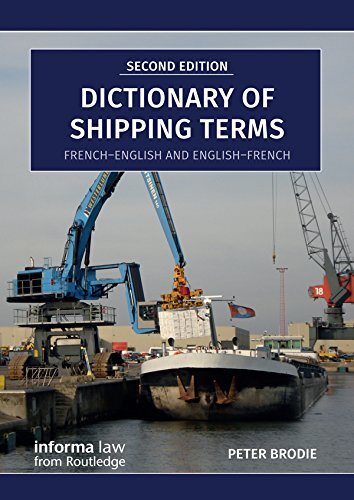 Dictionary of Shipping Terms: French-English and English-French (English Edition)