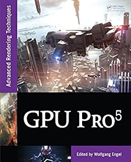 GPU Pro 5: Advanced Rendering Techniques (English Edition)