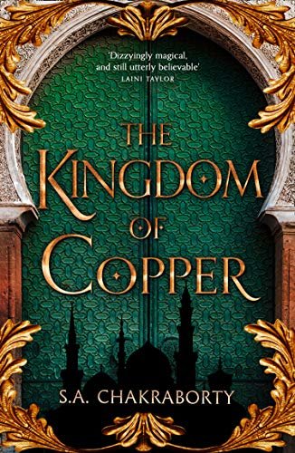 The Kingdom of Copper: Escape to a city of adventure, romance, and magic in this thrilling epic fantasy trilogy (The Daevabad Trilogy, Book 2) (English Edition)