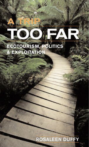 A Trip Too Far: Ecotourism, Politics and Exploitation (English Edition)