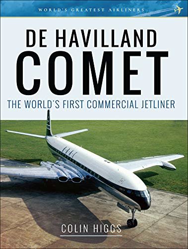 De Havilland Comet: The World's First Commercial Jetliner (World's Greatest Airliners) (English Edition)