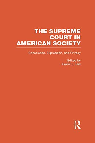 Conscience, Expression, and Privacy: The Supreme Court in American Society (English Edition)