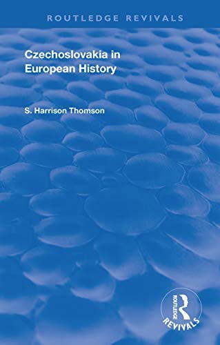 Czechoslovakia in European History (Routledge Revivals) (English Edition)