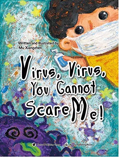 Virus, Virus, You Cannot Scare Me! (English Edition)