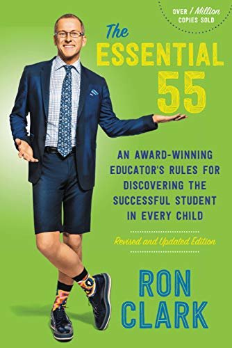 The Essential 55: An Award-Winning Educator's Rules for Discovering the Successful Student in Every Child (English Edition)