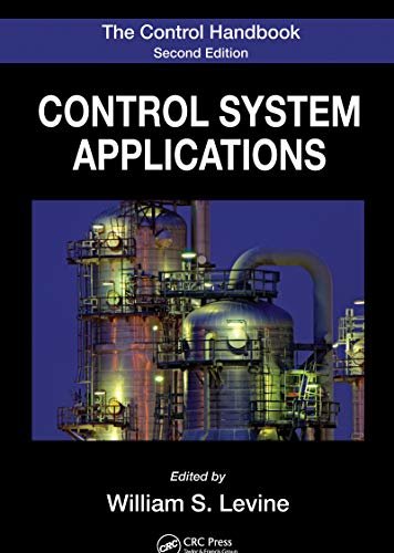 The Control Handbook: Control System Applications, Second Edition (Electrical Engineering Handbook) (English Edition)