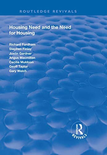 Housing Need and the Need for Housing (Routledge Revivals) (English Edition)