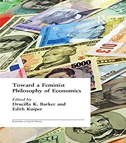 Toward a Feminist Philosophy of Economics (Economics as Social Theory) (English Edition)
