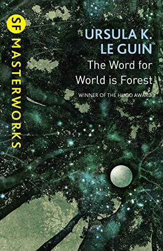 The Word for World is Forest (S.F. MASTERWORKS) (English Edition)