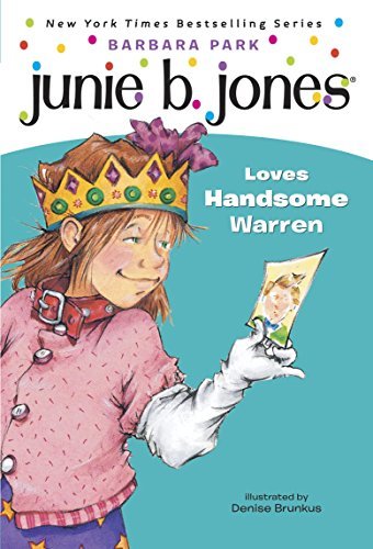 Junie B. Jones #7: Junie B. Jones Loves Handsome Warren (English Edition)