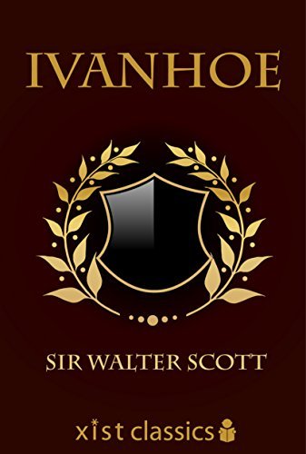 Ivanhoe (Xist Classics) (English Edition)