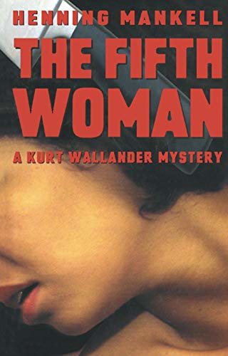 The Fifth Woman (Kurt Wallander Mystery Book 6) (English Edition)