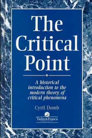 Critical Point: A Historical Introduction To The Modern Theory Of Critical Phenomena (English Edition)