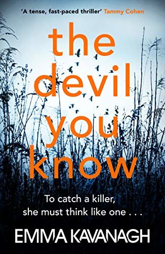 The Devil You Know: To catch a killer, she must think like one (English Edition)
