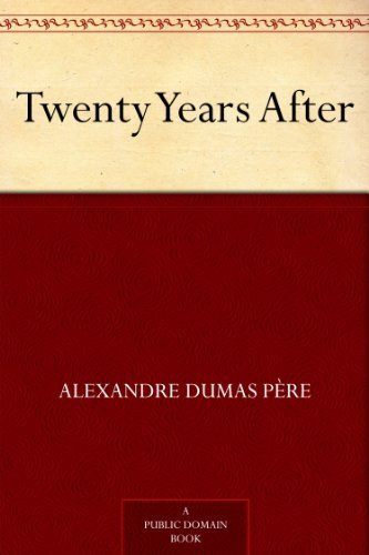 Twenty Years After (免费公版书) (English Edition)
