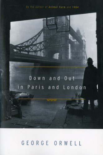 Down and Out in Paris and London (English Edition)