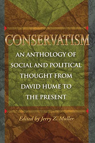 Conservatism: An Anthology of Social and Political Thought from David Hume to the Present (English Edition)