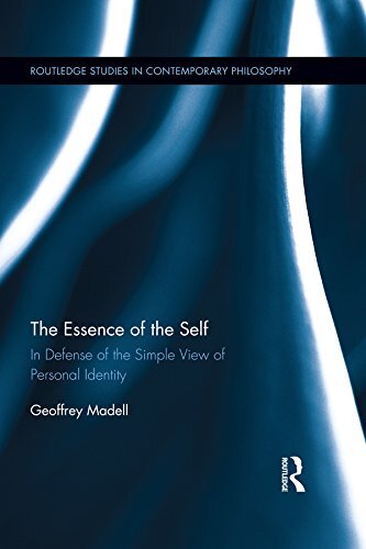 The Essence of the Self: In Defense of the Simple View of Personal Identity (Routledge Studies in Contemporary Philosophy Book 64) (English Edition)
