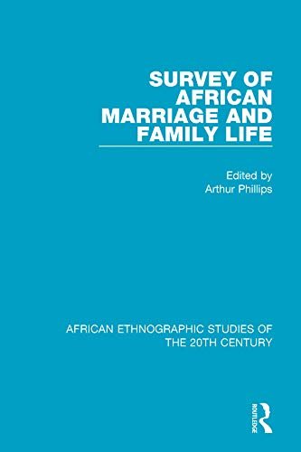 Survey of African Marriage and Family Life (African Ethnographic Studies of the 20th Century Book 55) (English Edition)