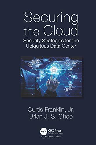 Securing the Cloud: Security Strategies for the Ubiquitous Data Center (English Edition)