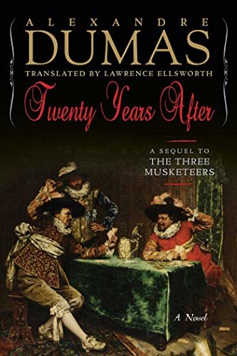 Twenty Years After: A Sequel to The Three Musketeers (Musketeers Cycle Book 3) (English Edition)