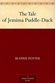 The Tale of Jemima Puddle-Duck (免费公版书) (English Edition)