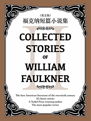 Collected Stories of William Faulkner(II) 福克纳短篇小说集（英文版） (English Edition)