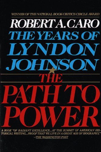 The Path to Power: The Years of Lyndon Johnson I (English Edition)