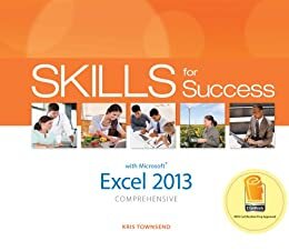 Skills for Success Excel 2013 Comprehensive (2-downloads) (Skills for Success, Office 2013) (English Edition)