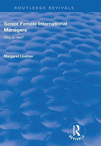 Senior Female International Managers (Routledge Revivals) (English Edition)