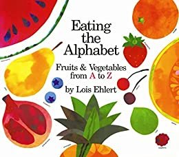 Eating the Alphabet: Fruits & Vegetables from A to Z (Voyager Books) (English Edition)